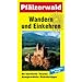 Wandern und Einkehren, Bd.7, Pf�lzerwald: 60 herrliche Touren. Ausgew�hlte Einkehrtipps