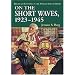 On the Short Waves, 1923-1945: Broadcast Listening in the Pioneer Days of Radio