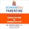 ScreamFree Parenting: The Revolutionary Approach to Raising Your Kids by Keeping Your Cool