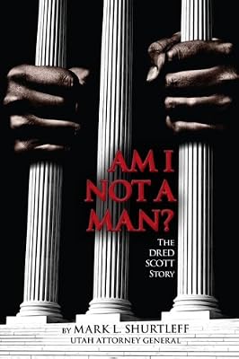 Am I Not A Man? The Dred Scott Story