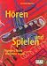 Hören und Spielen: Spielend leicht Blockflöte lernen