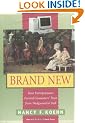 Brand New: How Entrepreneurs Earned Consumers' Trust from Wedgwood to Dell