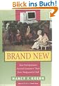 Brand New: How Entrepreneurs Earned Customers' Trust, from Wedgewood to Dell: How Entrepreneurs Earned Consumers' Trust, from Wedgwood to Dell