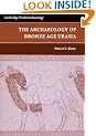 The Making of Bronze Age Eurasia (Cambridge World Archaeology)