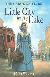 Little City by the Lake (Little House)