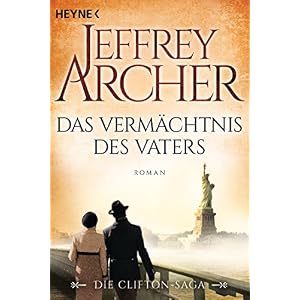 Das Vermächtnis des Vaters: Die Clifton Saga 2 - Roman (Die Clifton-Saga)
