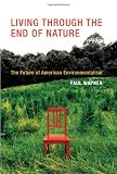 Living Through the End of Nature: The Future of American Environmentalism