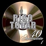 Rigo Tovar 40 Aniversario