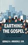 Earthing the Gospel: An Inculturation Handbook for the Pastoral Worker