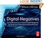 Digital Negatives: Using Photoshop to Create Digital Negatives for Silver and Alternative Process Printing
