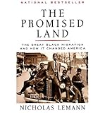 The promised land : the black migration and how it changed America