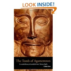 The Tomb of Agamemnon: Mycenae and the Search for a Hero (Wonders of the World)