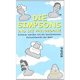 Die Simpsons und die Philosophie: Schlauer werden mit der ber�hmtesten Fernsehfamilie der Weltvon "William Irwin"
