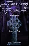 The Coming of the Millennium: Good News for the Whole Human Race