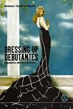 Review Berg Publishers  / Dressing Up Debutantes: Pageantry and Glitz in Texas (Dress, Body, Culture)