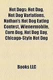 Hot Dogs: Hot Dog Variations-