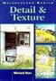 Detail & Texture: Watercolor Basics (Watercolour Basics)