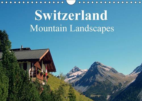 Switzerland - Mountain Landscapes: Swiss Dreams (Calvendo Places)