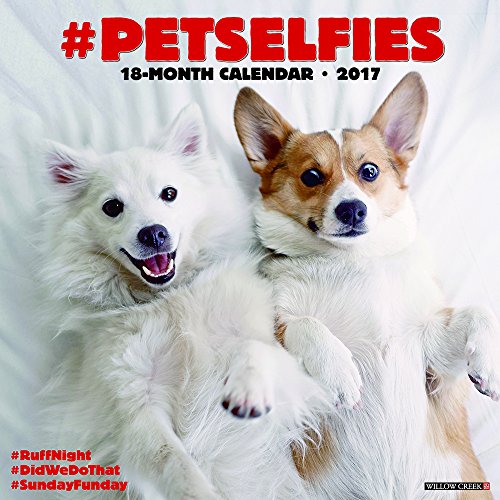 #petselfies 2017 Wall Calendar