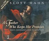 A Father Who Keeps His Promises: God's Covenant Love in Scripture
