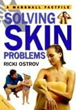 Solving Skin Problems (Factfiles)