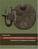 Collections m�rovingiennes de Napol�on III provenant de la r�gion de Compi�gne (1DVD)