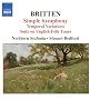 Britten: Simple Symphony; Temporal Variations; Suite on English Folk Tunes