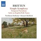 Britten: Simple Symphony; Temporal Variations; Suite on English Folk Tunes