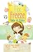  : Fix, Freeze, Take & Bake