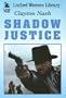 Shadow Justice (Linford Western)