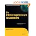 Pro Internet Explorer 8 & 9 Development: Developing Powerful Applications for The Next Generation of IE