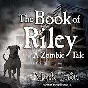 The Book of Riley: A Zombie Tale | [Mark Tufo]