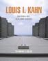 Louis I. Kahn: Building Art and Building Science