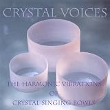 Crystal Voices: the Harmonic Vibrations of Crystal Singing Bowls