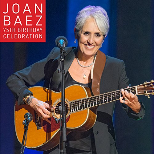 Joan Baez - Joan Baez 75th Birthday Celebration - Zortam Music