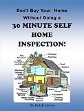Dont Buy Your Home Without Doing a 30 Minute Home Inspection