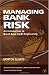 Managing Bank Risk: An Introduction to Broad-Base Credit Engineering