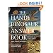 The Handy Dinosaur Answer Book (The Handy Answer Book Series)