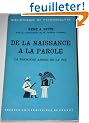 De la naissance � la parole. La premi�re ann�e de la vie.