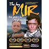 The Boy Mir: Ten Years in Afghanistan [DVD]