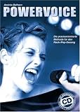 Powervoice. Mit CD: Die praxisorientierte Methode f�r den Rock-/Pop-Gesang - Andr�s Balhorn