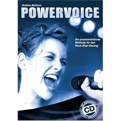 Powervoice. Mit CD: Die praxisorientierte Methode f�r den Rock-/Pop-Gesang