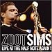 Live at the Halfnote Again! von Zoot Sims - alle Infos