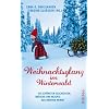 Weihnachtsglanz im Winterwald: Die sch�nsten Geschichten, Br�uche und Rezepte aus unserer Heimat