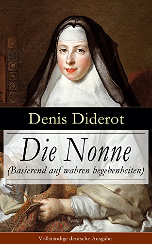 Die Nonne (Basierend auf wahren begebenheiten) - Vollständige deutsche Ausgabe: Historischer Roman (German Edition)