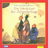 Werkstatt der Schmetterlinge - CD. - Gioconda Belli, Katharina Thalbach