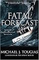 Fatal Forecast (An Incredible True Tale of Disaster and Survival at Sea) (Reprint) (Paperback)