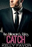 CATCH (The Billionaire's Rules, Book 14)