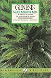 Genesis : God's creative call : 26 studies in 3 parts for individuals or groups