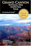 Grand Canyon National Park South Rim Tour Guide Book: Your personal tour guide for Grand Canyon travel adventure!